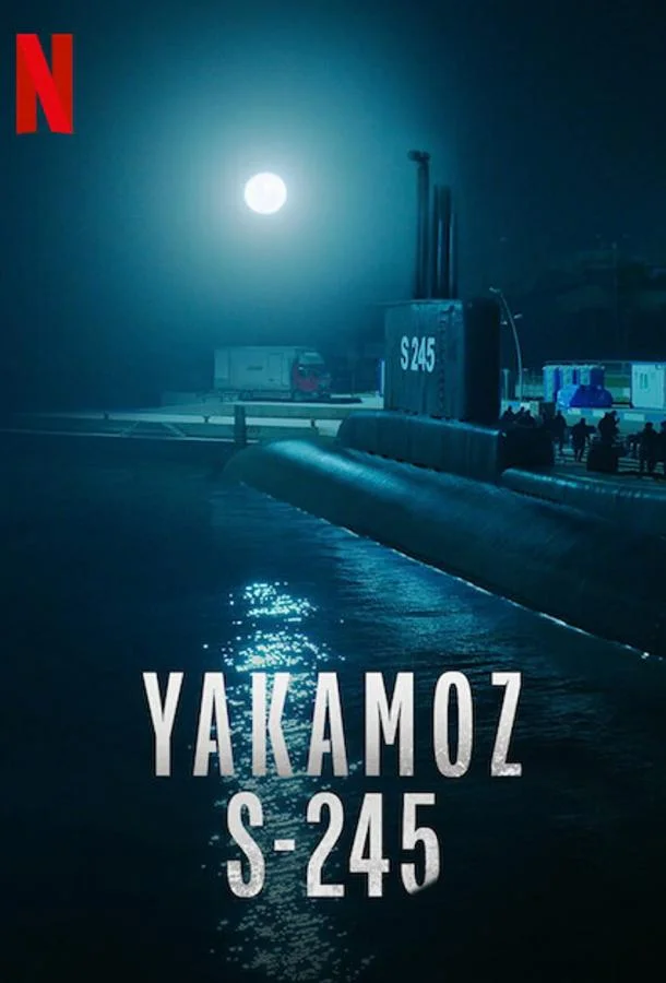 Смотреть Сериал Подводная лодка Yakamoz S-245(2022) бесплатно