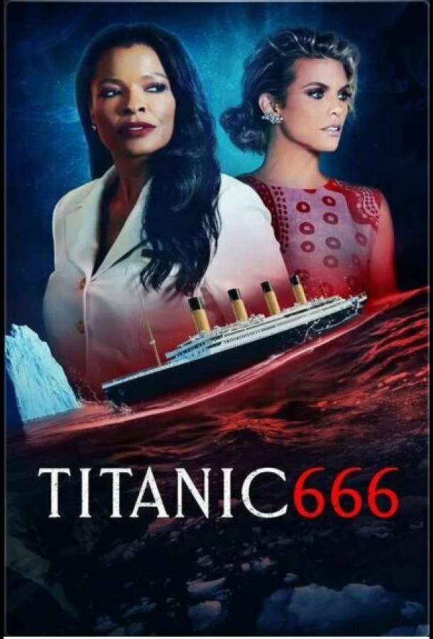 Смотреть Фильм Титаник 666(2022) бесплатно